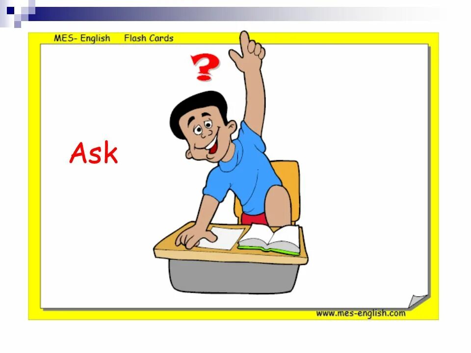 Can i ask you into