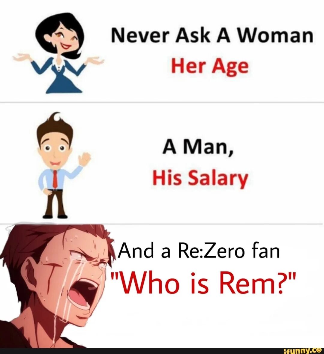 Never ask woman. Never ask age salary. Never ask a woman her age a man his salary. Never ask woman her age meme.