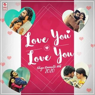 Love You Love You - Telugu Romantic Hits 2020 by Various Artists.