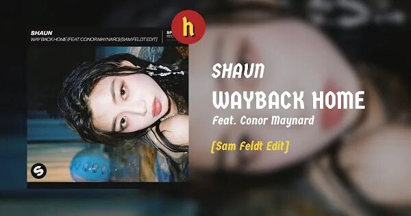 Шон way back Home. Shaun, Conor Maynard – way back Home. Shaun way back Home Sam Feldt. Shaun кореец way back Home. Back home русский