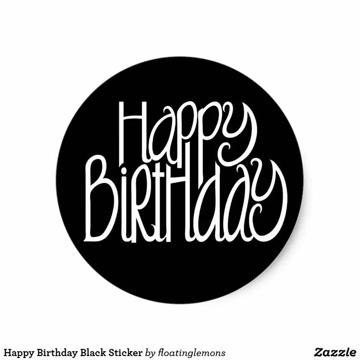 Черный цвет на день рождения. Happy birthday черным на белом фоне. надпись круглая с днем рождения черно белая. happy birthday на черном фоне.