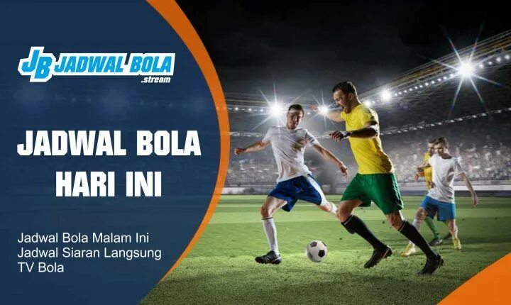 Siaran langsung bola. Live streaming bola malam ini.