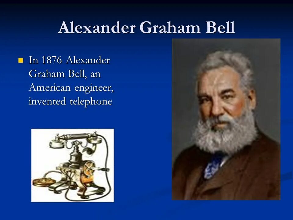 Alexander bell invented the telephone in 1876. Alexander graham bell invented. in 1876 alexander graham bell, an american engineer, invented telephone.. александр белл на английском. alexander graham bell presentations.