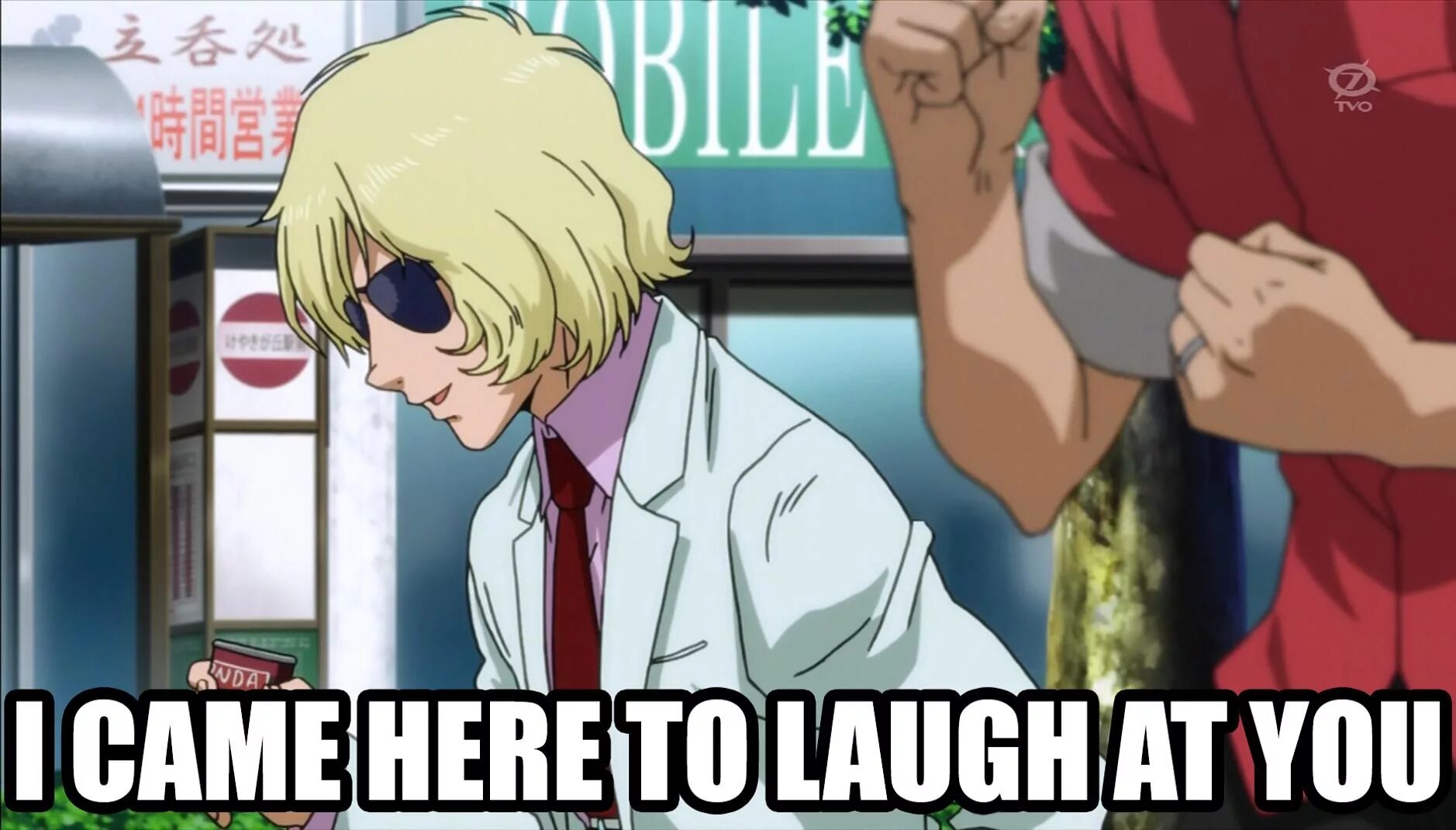 If they. 2b i came here to laugh at you. I came. You laugh you. I'M here to laugh at you.