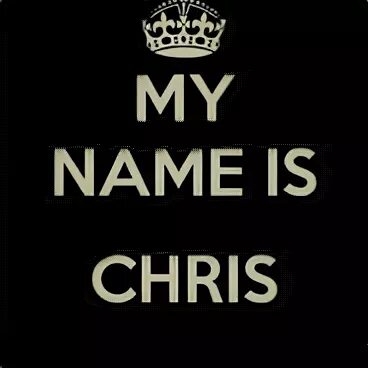 Chris name. Chris name