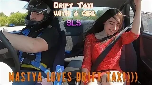 Drift taxi sls. SLS Drift Taxi. SLS Drift Taxi с девушками. Дрифт такси с девушками 2020. Настя туман дрифт такси.