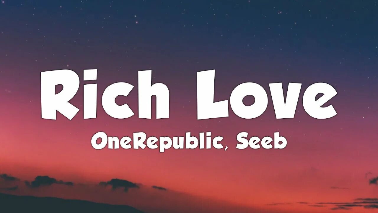 ONEREPUBLIC Rich Love. ONEREPUBLIC & Seeb - Rich Love. Rich Love ONEREPUBLIC, Seeb фото. ONEREPUBLIC Rich Love слушать.