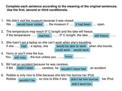 Complete the sentences using first conditional