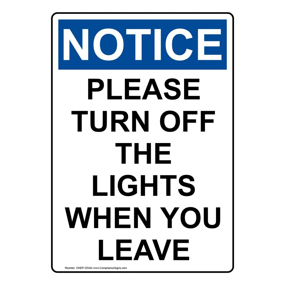 Turn off the Lights. Please turn off the Light. When you turn off the Lights.. Turn off.