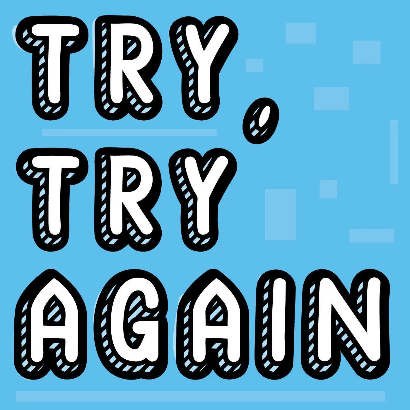 Try. Try картинка. Trytr. Try again. Try to be better again