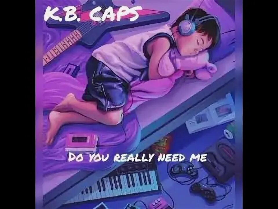 K.B. caps - do you really need me. K.B. caps фото. KB caps группа. Do you really need me КБ капс.