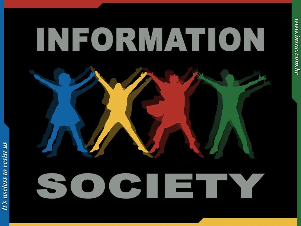 Information and Society. Информация в обществе. Informal Society. Информационное общество.