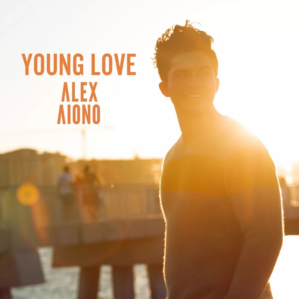 Alex Aiono. Песни young Love. Young Love Echoes. Young Love песня слушать. Алекс лове