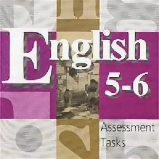 Assessment tasks 6 класс кузовлев. Assessment tasks 9 класс. assessment tasks 9 класс кузовлев. assessment tasks 5 класс.