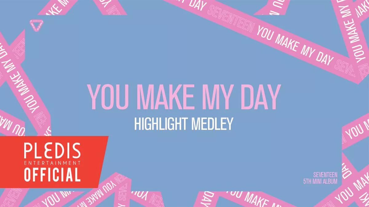 Seventeen you make my Day. Make my Day. You make my Day album. You made my Day Yesable. You made my year