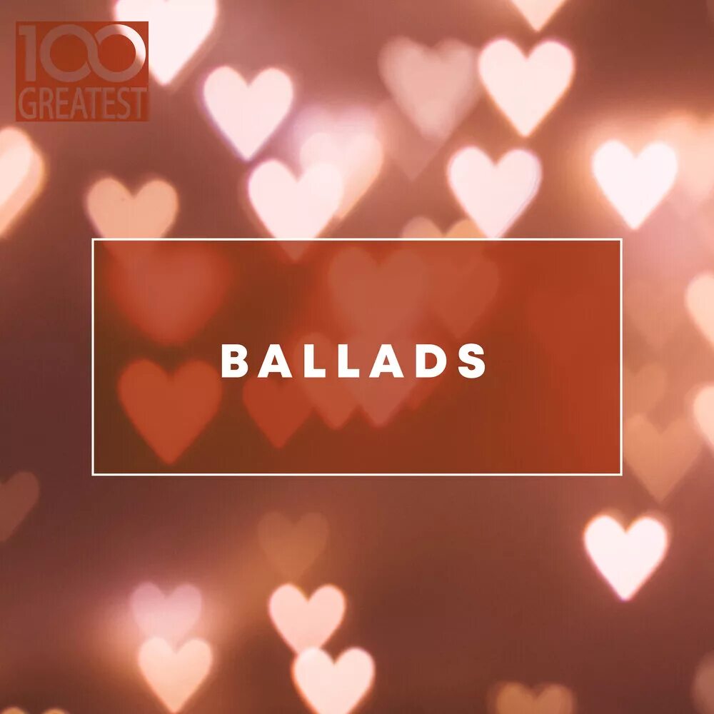 Va - 100 Greatest Ballads [2019]. 100 Ballads. 100 Best Rock Ballads. Great Ballads mp3.