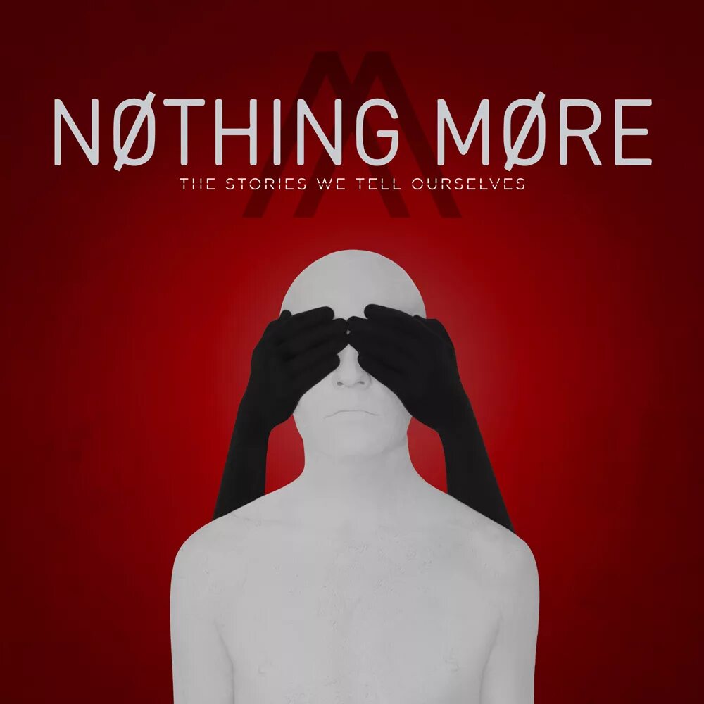 Nothing more angel song. The stories we tell ourselves (2017). nothing more обложки. nothing more the stories we tell ourselves 2017. more and more обложка.