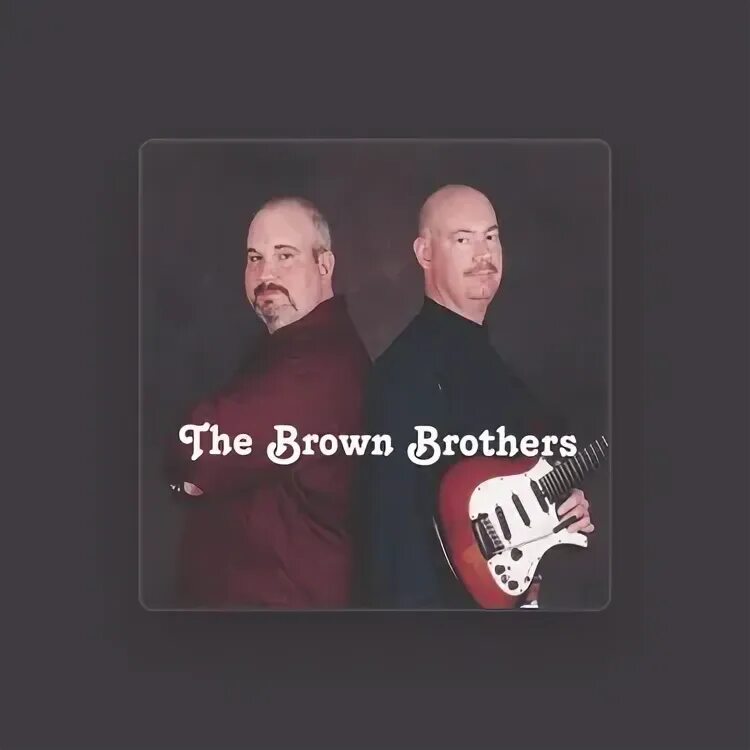 Brothers Brown CD. Brothers Brown 2024. Brothers browning