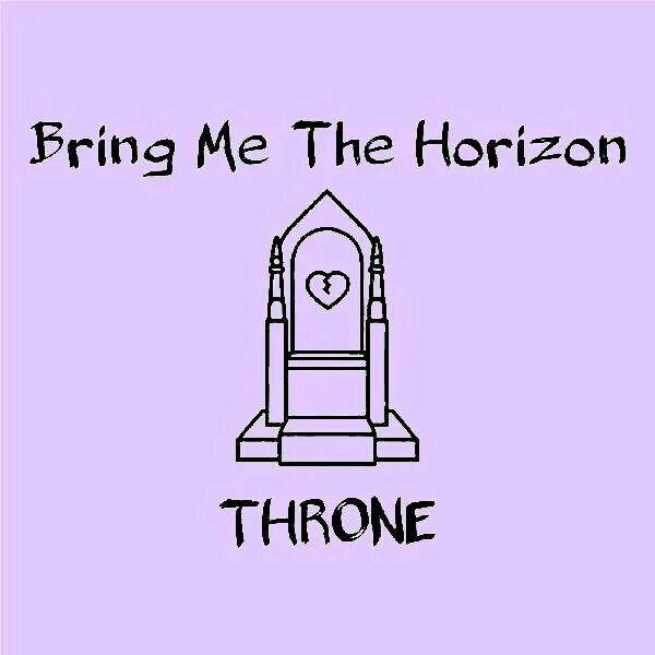 Bring me the horizon throne. Bring me the Horizon Throne обложка. Бринг ми зе хорайзон альбомы. Throne bring me to Horizon. Bring me the Horizon логотип.
