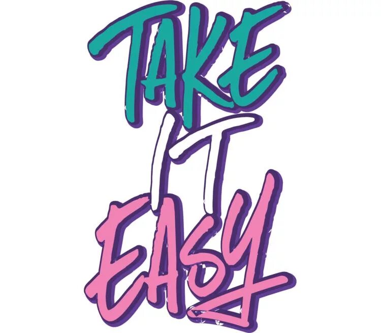 Таке изи. Take it easy. Take lt easy. Take it easy обои. Take it easy обои на телефон.