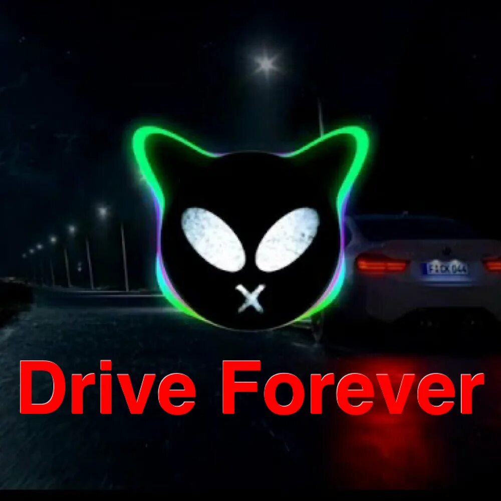 Drive Forever. Drive Forever Forever. Kingmichaelbeats Drive Forever. BGM Drive Forever.