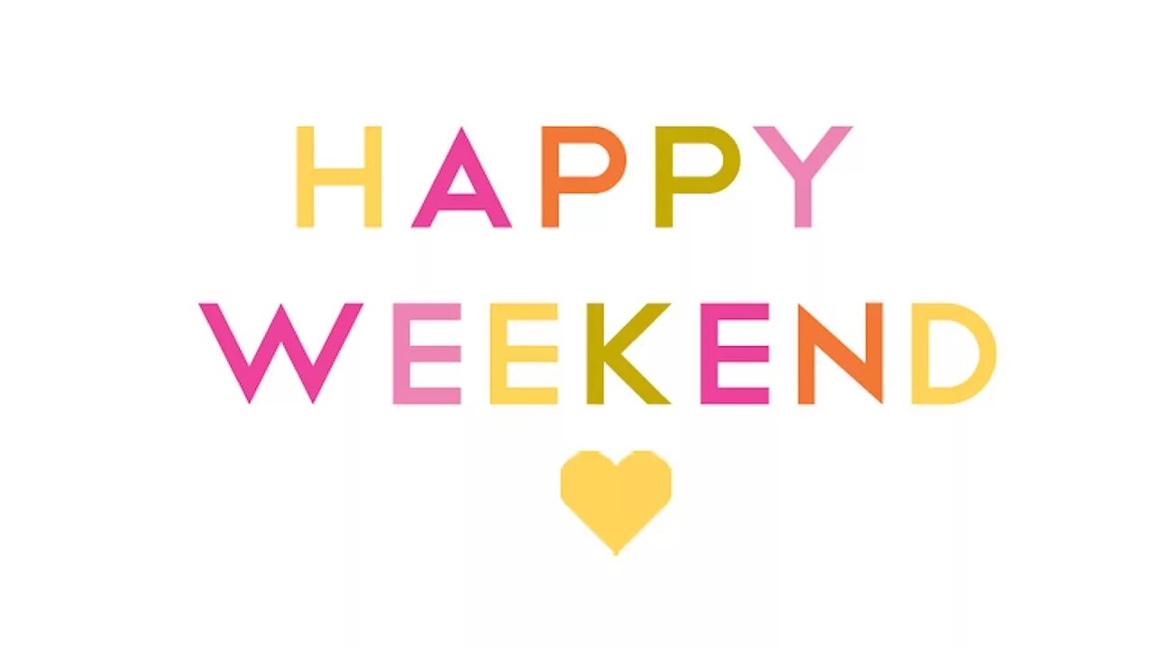 Weekend выходной. Weekend надпись. Надпись Happy weekend. Weekend картинки. Счастливого уикенда.