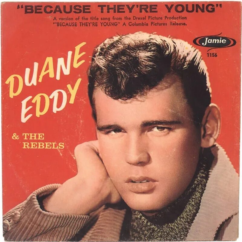 Because you are young. Duane Eddy. Duane Eddy because they're young. Эдди, Дуэйн пластинка. The young one (1960).