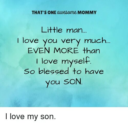 My son my life. I Love my son картинки. I Love you my son. I Love you very very much. I lovo my San.
