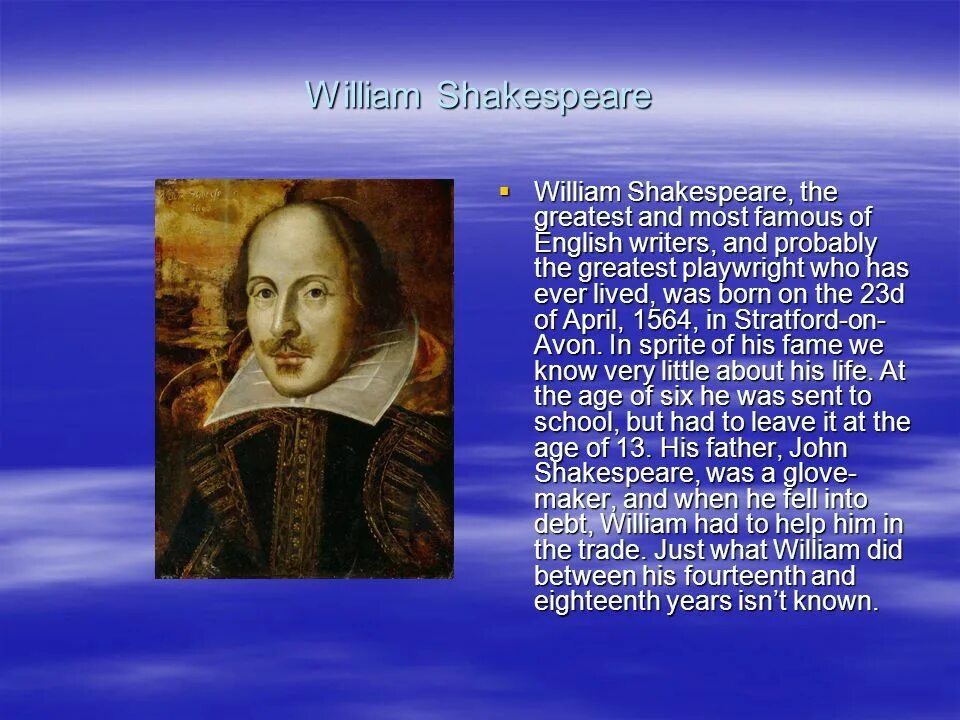 Famous people of great britain. William Shakespeare Greatest playwright was born. William Shakespeare was the most renowned. Вильям Шекспир на английском слайд. William Shakespeare the Greatest English playwright was born in 1564 текст.