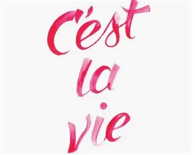 Надпись се ля ви. Селяви. Се ля ви надпись красивая. C'est la vie. Се ля ви на русском