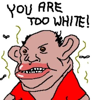 Are you white me