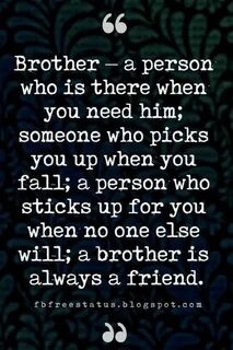 Always my brother