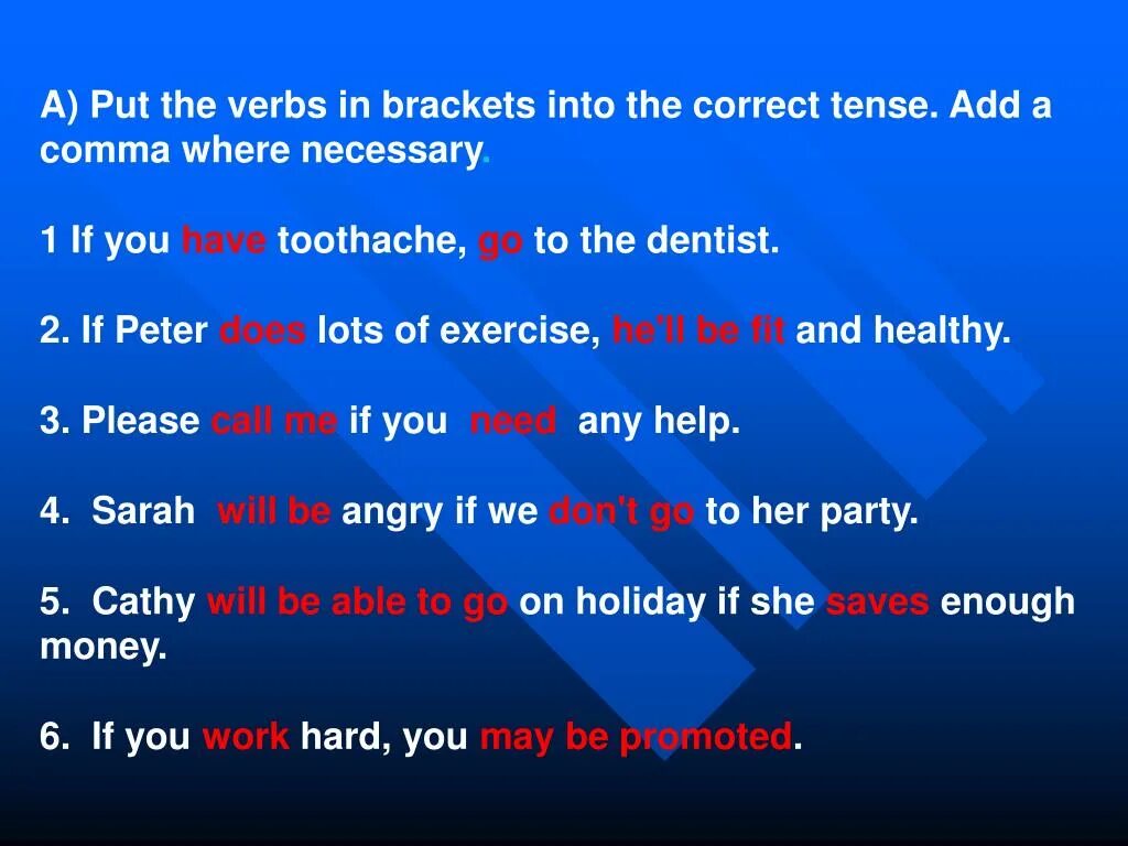 Put the verb into correct passive form. Put the verbs in Brackets into the correct Tense. Put the verbs into the correct Tense перевод. Conditionals put the verbs in Brackets into the correct Tense. Put the verbs in Brackets into the correct Tense to make correct Type 3 conditional sentences.