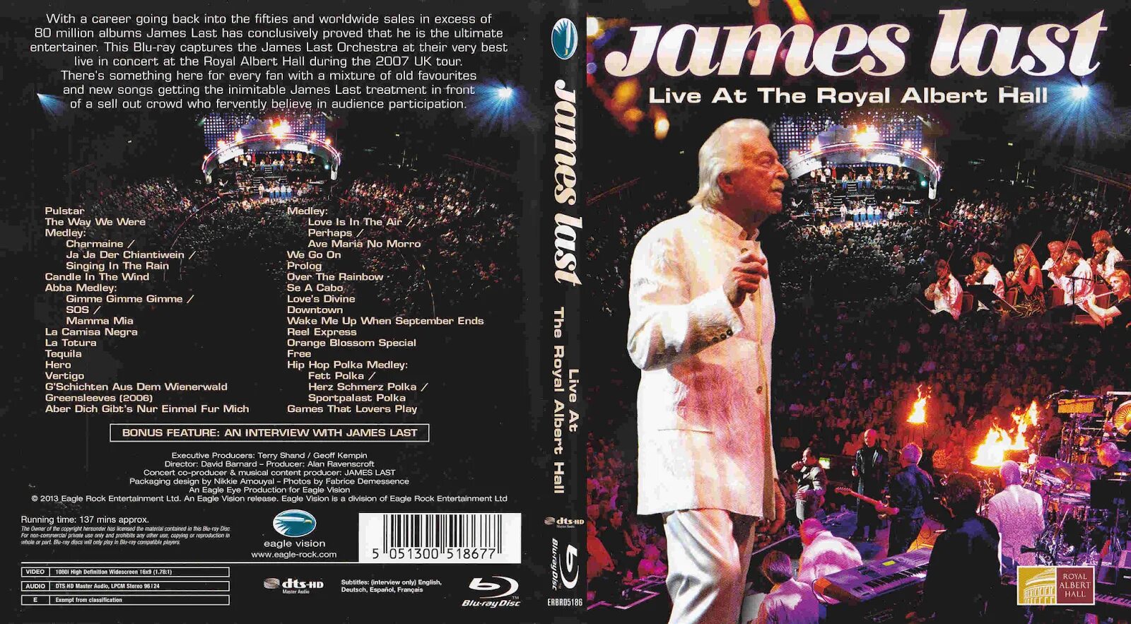 James last Live at the Royal Albert Hall 2013. James last Live at the Royal Albert Hall 2013 Covers. Bond Live from the Royal Albert Hall. Live at the Royal Albert Hall (2008) Cover. Live at royal albert hall