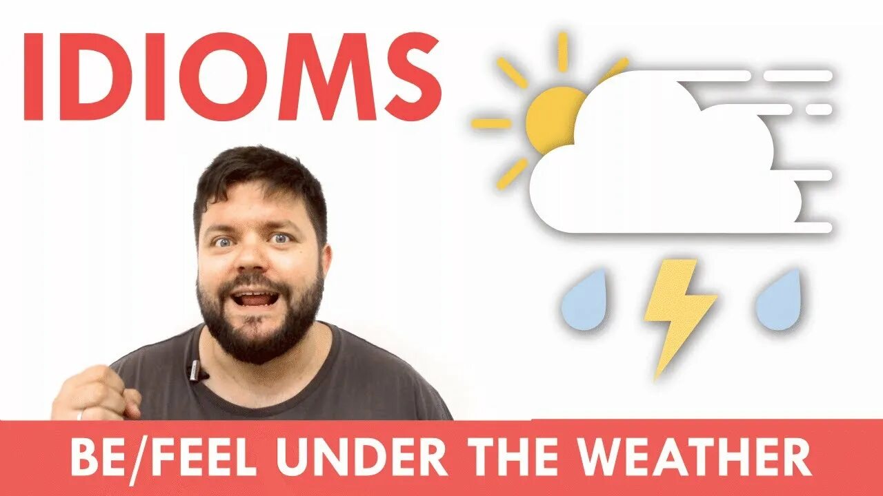 Feeling under the идиома. Be under the weather. Under the weather идиома. To feel under the weather. Feeling under the weather идиома.