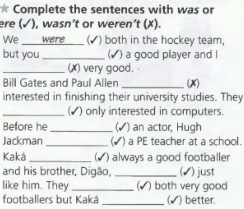 Fill in sentences with was wasn t. Was were wasn't weren't упражнения. Complete the paragraph/ use was/were or wasnt/werent номер 5. Complete with was wasnt or were werent to make true sentences 8 класс. Вставьте was/were wasn't/weren't.