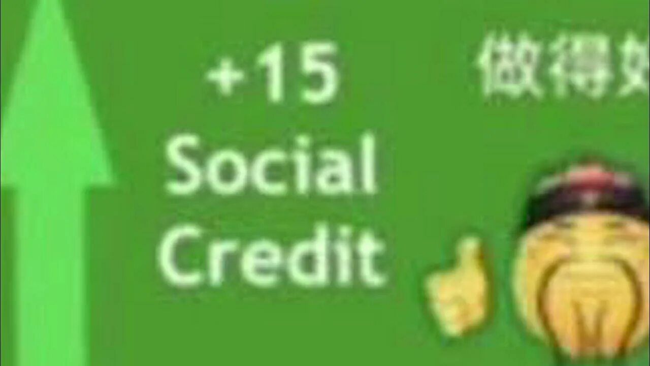 Social credit. Social credit мемы. +100 Social credit Китай. +15 Социальный кредит Мем.