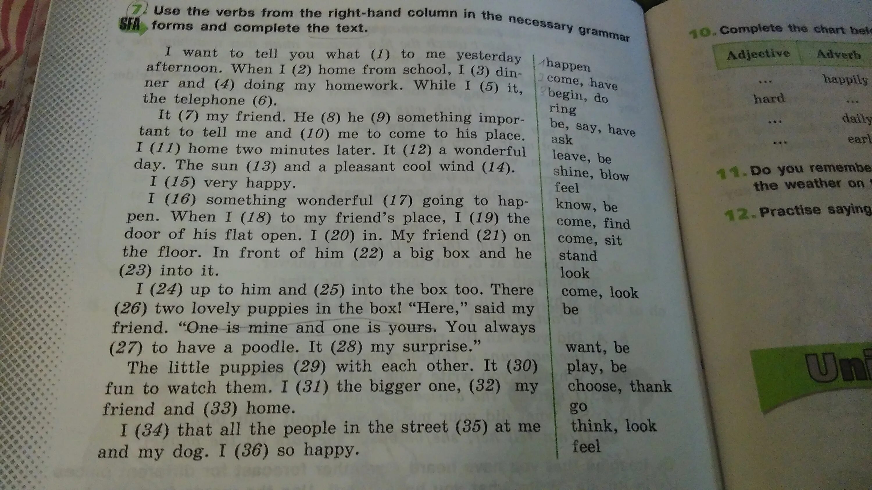 Choose the necessary word. Use the right forms and complete the text. Use the verbs the right hand column in the necessary Grammar forms and complete the text. Choose a verb from the list and complete the text. 7.)Use the verbs from the right-hand column in the necessary Grammar forms and complete the text..