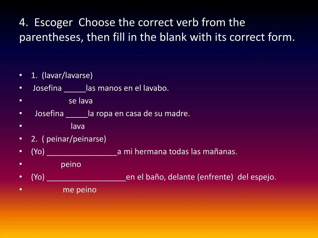 Correct form of the verb. Choose the correct verb form form. Choose the correct verb. Choose the correct verb from. C complete with the correct verb