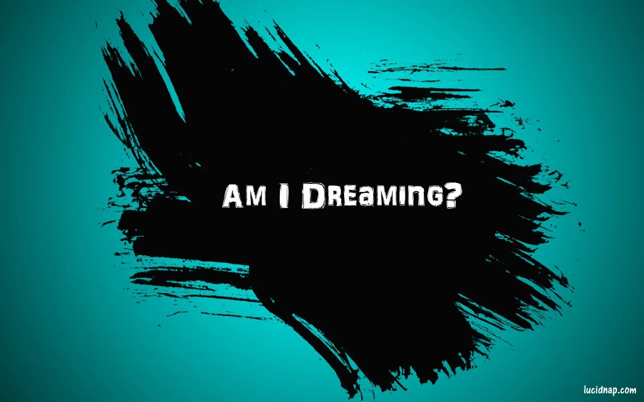 Am i dreaming. Are you dreaming. Обои dreamers слово. L am dreaming. L am dreaming.