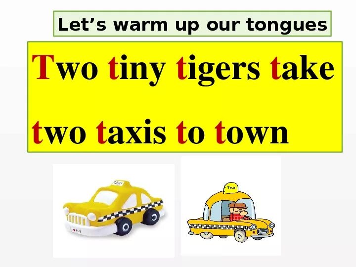 Tiny two. Скороговорки на английском. On the move 6 класс. Two tiny Tigers take two Taxis to Town. Скороговорка two tiny Tigers.