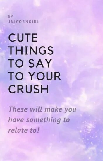 To make something better. Your Crush. To Crush something. You are my Crush картинка. Something cute.