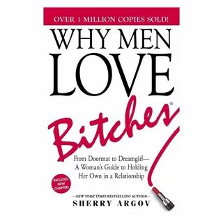 Why Men Love Bitches. 