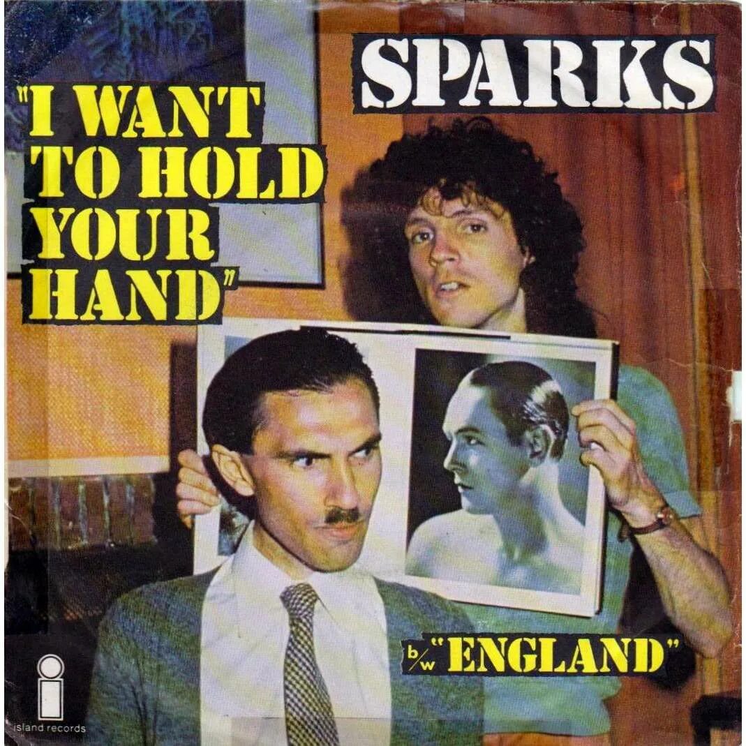 I want to hold your hand. Sparks дискография. Сингла «i want to hold your hand». Sparks "no. 1 in Heaven". I want to hold your hand строчки.