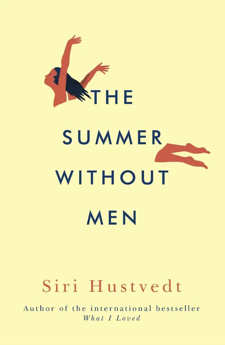 The Summer without men. Сири Хустведт. Summeren under Siri Hustvedt книга. Summer without men book.