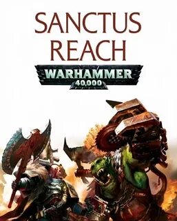 Warhammer 40 000 sanctus reach