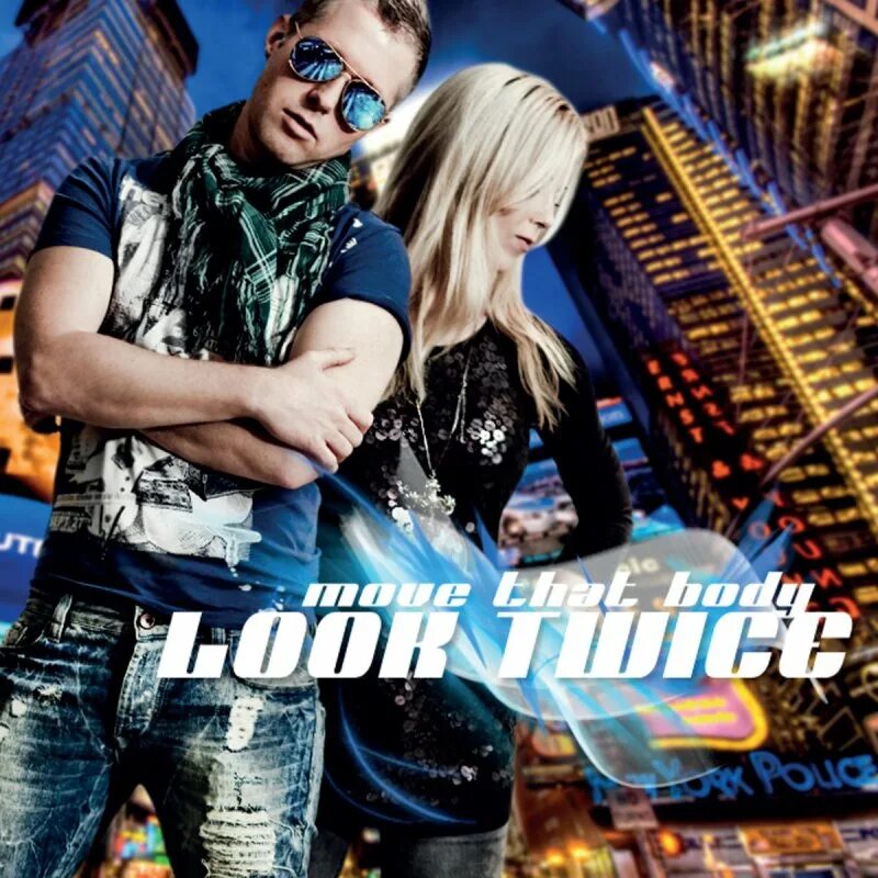 Look twice move that. Look twice. Твайс move. Look twice move that body. Look twice - move that body (2010).