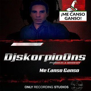 listen, Me Canso Ganso - Single, Djskorpioons & Amlo, music, single...