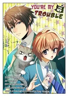 You are trouble