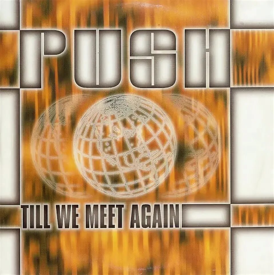 Push – till we meet again. Push - till we meet again (Original Mix). Till we meet again ‍ Cuebrick,. Frost - acid phase 2000.